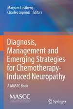 Diagnosis, Management and Emerging Strategies for Chemotherapy-Induced Neuropathy