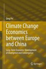 Climate Change Economics between Europe and China: Long-Term Economic Development of Divergence and Convergence