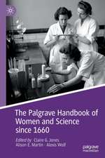 The Palgrave Handbook of Women and Science since 1660