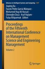 Proceedings of the Fifteenth International Conference on Management Science and Engineering Management: Volume 2