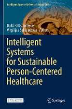 Intelligent Systems for Sustainable Person-Centered Healthcare