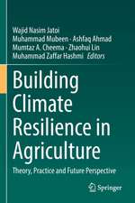 Building Climate Resilience in Agriculture: Theory, Practice and Future Perspective