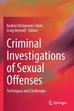 Criminal Investigations of Sexual Offenses: Techniques and Challenges