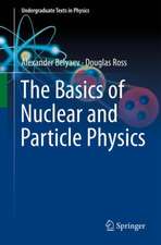 The Basics of Nuclear and Particle Physics