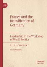 France and the Reunification of Germany: Leadership in the Workshop of World Politics