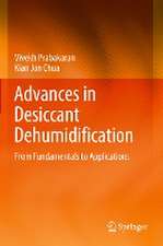 Advances in Desiccant Dehumidification: From Fundamentals to Applications