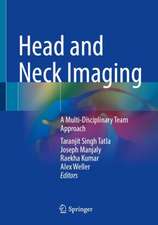 Head and Neck Imaging: A Multi-Disciplinary Team Approach