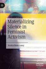 Materializing Silence in Feminist Activism