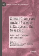 Climate Change and Ancient Societies in Europe and the Near East: Diversity in Collapse and Resilience