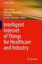 Intelligent Internet of Things for Healthcare and Industry