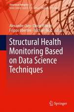 Structural Health Monitoring Based on Data Science Techniques