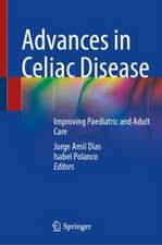 Advances in Celiac Disease: Improving Paediatric and Adult Care