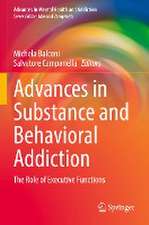 Advances in Substance and Behavioral Addiction: The Role of Executive Functions