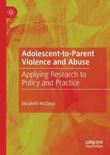 Adolescent-to-Parent Violence and Abuse