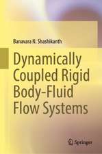 Dynamically Coupled Rigid Body-Fluid Flow Systems