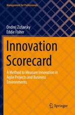 Innovation Scorecard: A Method to Measure Innovation in Agile Projects and Business Environments