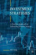 Investment Strategies: A Practical Approach to Enhancing Investor Returns