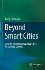 Beyond Smart Cities: Creating the Most Attractive Cities for Talented Citizens