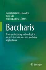 Baccharis: From Evolutionary and Ecological Aspects to Social Uses and Medicinal Applications