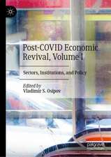 Post-COVID Economic Revival, Volume I: Sectors, Institutions, and Policy