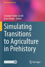 Simulating Transitions to Agriculture in Prehistory