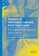 Freedom of Information Law and Good Governance: The Curse of Corruption in Sierra Leone