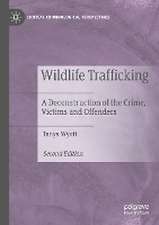 Wildlife Trafficking: A Deconstruction of the Crime, Victims and Offenders