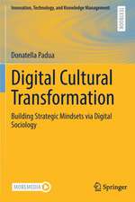 Digital Cultural Transformation: Building Strategic Mindsets via Digital Sociology