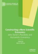 Constructing a More Scientific Economics: John Tomer's Pluralistic and Humanistic Economics