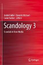 Scandology 3: Scandals in New Media