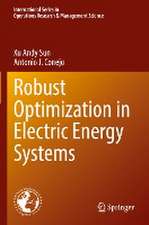 Robust Optimization in Electric Energy Systems