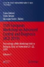 15th European Workshop on Advanced Control and Diagnosis (ACD 2019): Proceedings of the Workshop Held in Bologna, Italy, on November 21–22, 2019