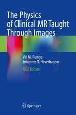 The Physics of Clinical MR Taught Through Images