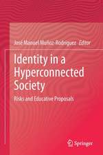 Identity in a Hyperconnected Society: Risks and Educative Proposals