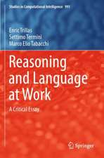 Reasoning and Language at Work: A Critical Essay