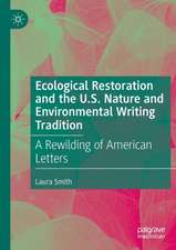 Ecological Restoration and the U.S. Nature and Environmental Writing Tradition