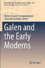 Galen and the Early Moderns