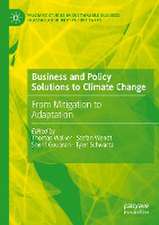 Business and Policy Solutions to Climate Change: From Mitigation to Adaptation