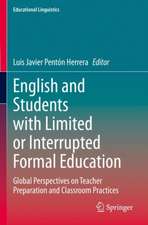 English and Students with Limited or Interrupted Formal Education: Global Perspectives on Teacher Preparation and Classroom Practices