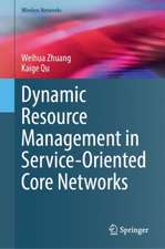 Dynamic Resource Management in Service-Oriented Core Networks