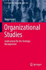 Organizational Studies: Implications for the Strategic Management