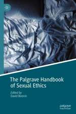 The Palgrave Handbook of Sexual Ethics