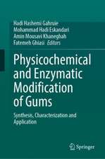 Physicochemical and Enzymatic Modification of Gums: Synthesis, Characterization and Application