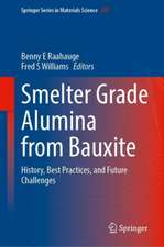 Smelter Grade Alumina from Bauxite: History, Best Practices, and Future Challenges