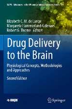 Drug Delivery to the Brain: Physiological Concepts, Methodologies and Approaches