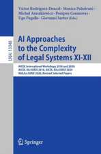 AI Approaches to the Complexity of Legal Systems XI-XII: AICOL International Workshops 2018 and 2020: AICOL-XI@JURIX 2018, AICOL-XII@JURIX 2020, XAILA@JURIX 2020, Revised Selected Papers