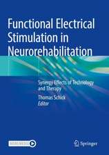 Functional Electrical Stimulation in Neurorehabilitation: Synergy Effects of Technology and Therapy