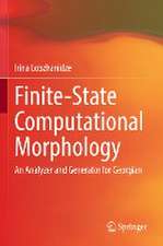 Finite-State Computational Morphology: An Analyzer and Generator for Georgian