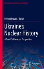 Ukraine’s Nuclear History: A Non-Proliferation Perspective