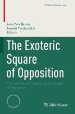 The Exoteric Square of Opposition: The Sixth World Congress on the Square of Opposition